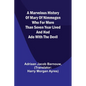 A marvelous history of Mary of Nimmegen; Who for more than seven year lived and had ado with the devil - Paperback