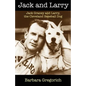 Jack and Larry: Jack Graney and Larry, the Cleveland Baseball Dog - Paperback