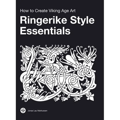 Ringerike Style Essentials: How to Create Viking Age Art - Hardcover