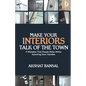 Make Your Interiors Talk of the Town - Paperback
