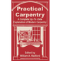 Practical Carpentry: A Complete Up-To-Date Explanation of Modern Carpentry - Paperback