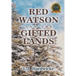 Red Watson and the Gifted Lands - Hardcover