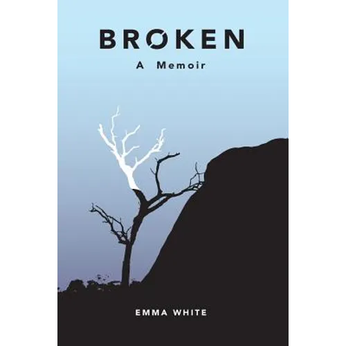 Broken: A Memoir - Paperback