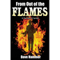 From Out of the Flames: A True Story of Survival - Paperback