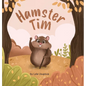 Hamster Tim: A Journey of Hope and Courage - Hardcover