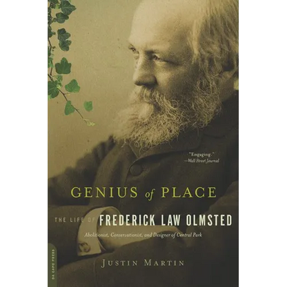 Genius of Place: The Life of Frederick Law Olmsted - Paperback