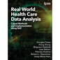 Real World Health Care Data Analysis: Causal Methods and Implementation Using SAS - Hardcover