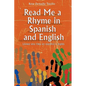Read Me a Rhyme in Spanish and English/Leame Una Rima En Espanol E Ingles - Paperback