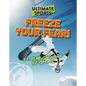 Freeze Your Fear!: Extreme Snow and Ice Sports - Library Binding