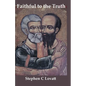 Faithful to the Truth: How to be an orthodox gay Catholic - Paperback