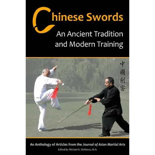 Chinese Swords: An Ancient Tradition and Modern Training - Paperback