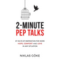 2-Minute Pep Talks: 67 Jolts of Inspiration for More Hope, Comfort, and Love in Any Situation - Paperback