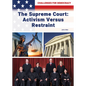 The Supreme Court: Activism Versus Restraint - Hardcover