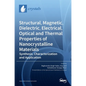 Structural, Magnetic, Dielectric, Electrical, Optical and Thermal Properties of Nanocrystalline Materials: Synthesis, Characterization and Application - Hardcover