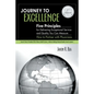 Journey to Excellence: Five Principles for Delivering Exceptional Service and Quality You Can Measure - Paperback