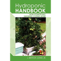 Hydroponic Handbook: How Hydroponic Growing Systems Work - Paperback
