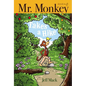 Mr. Monkey Takes a Hike - Hardcover