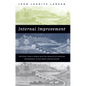 Internal Improvement: National Public Works and the Promise of Popular Government in the Early United States - Paperback