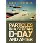 Particles in a Stream D-Day and After - Hardcover