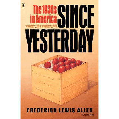 Since Yesterday: The 1930's in America, September 3, 1929 to September 3, 1939 - Paperback