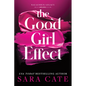 The Good Girl Effect - Hardcover
