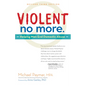 Violent No More: Helping Men End Domestic Abuse, Third Ed. - Paperback