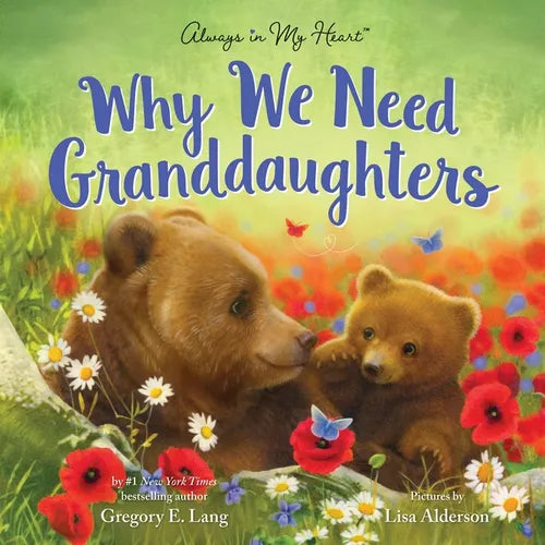 Why We Need Granddaughters - Hardcover