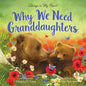 Why We Need Granddaughters - Hardcover