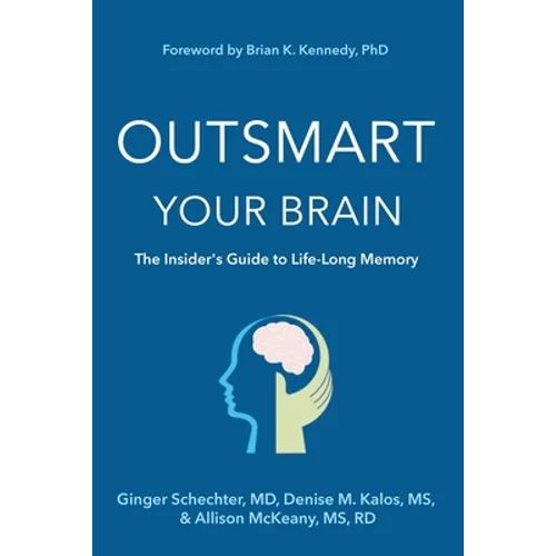 Outsmart Your Brain (Large Print Edition): The Insider's Guide to Life-Long Memory - Paperback