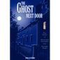 The Ghost Next Door: True Stories of Paranormal Encounters from Everyday People - Paperback