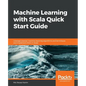 Machine Learning with Scala Quick Start Guide - Paperback