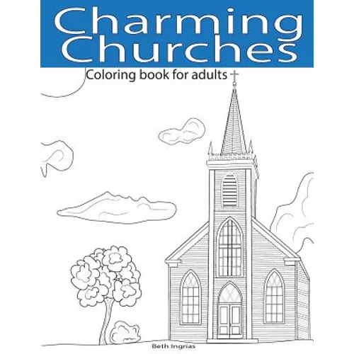Charming Churches: Adult Coloring Book - Paperback