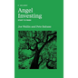 Angel Investing: Start to Finish - Hardcover