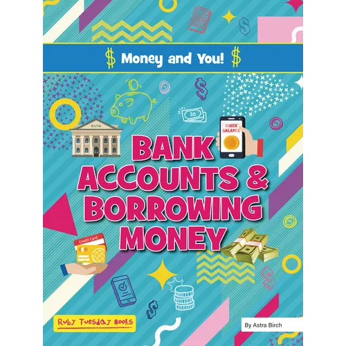 Bank Accounts and Borrowing Money - Library Binding