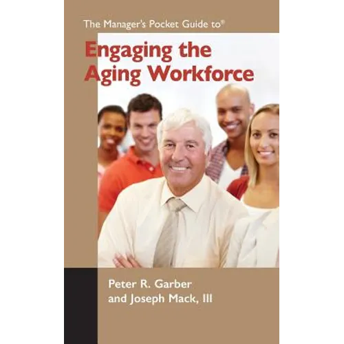 The Manager's Pocket Guide to Engaging the Aging Workforce - Paperback