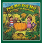 Pick Me! Pick Me! The Story of the Magic Pumpkin - Hardcover