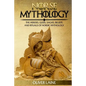Norse Mythology: The Heroes, Gods, Sagas, Beliefs, and Rituals Of Nordic Mythology - Paperback