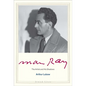 Man Ray: The Artist and His Shadows - Hardcover