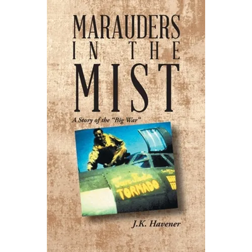 Marauders in the Mist: A Story of the "Big War" - Hardcover