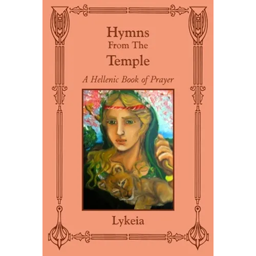 Hymns From The Temple: A Hellenic Book of Prayer - Paperback