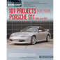 101 Projects for Your Porsche 911, 996 and 997 1998-2008 - Paperback