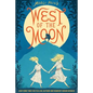 West of the Moon - Hardcover