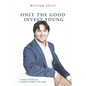 Only the Good Invest Young: A New Financial Leader Starts the Fire - Paperback