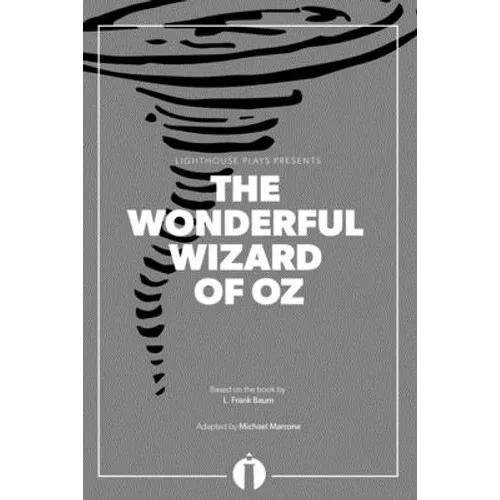 The Wonderful Wizard of Oz (Lighthouse Plays) - Paperback