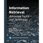 Information Retrieval: Advanced Topics and Techniques - Paperback