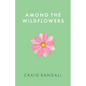 Among the Wildflowers - Paperback
