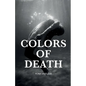 Colors of Death: Fifteen Tales of Horror - Paperback