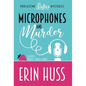 Microphones and Murder - Hardcover