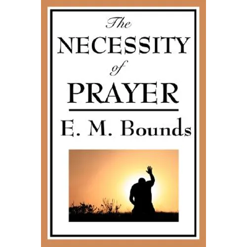 The Necessity of Prayer - Paperback