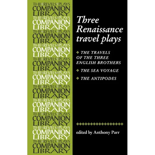 Three Renaissance Travel Plays - Paperback